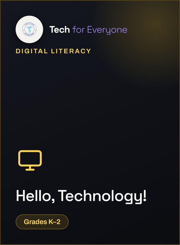 Hello, Technology! — Digital Literacy, grades K–2
